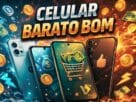 Celular Barato Bom