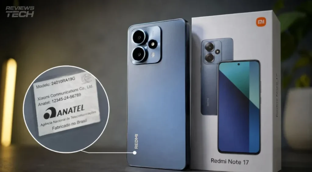 Redmi Note 17: guia completo e diferenças dos 4 modelos 5 Processo de homologação da Anatel para smartphones vendidos no Brasil.